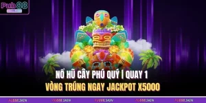Nổ Hũ Cây Phú Quý